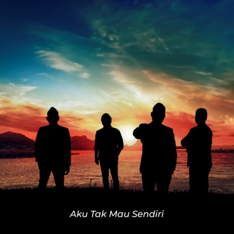 Aku Tak Mau Sendiri | Boomplay Music