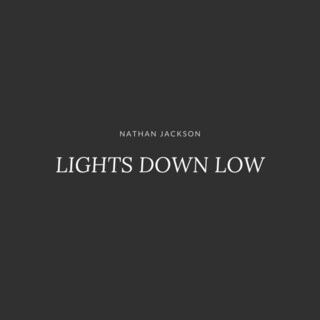 Lights Down Low