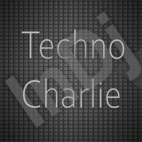 Techno Charlie | Boomplay Music