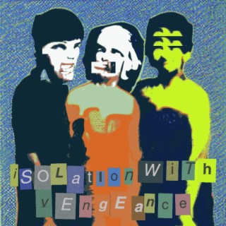 ISOLATIONWITHVENGEANCE