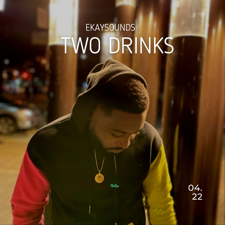 Two Drinks | Boomplay Music