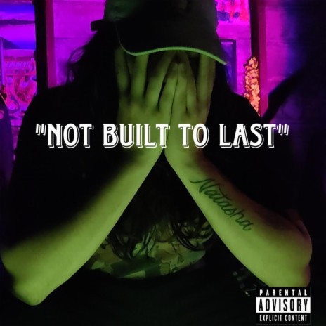 Not Built To Last | Boomplay Music