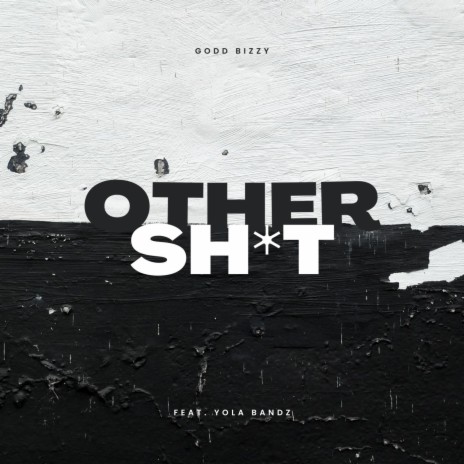 Other Shit ft. Yola Bandz | Boomplay Music