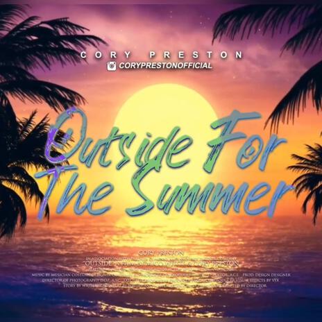 Outside For The Summer | Boomplay Music