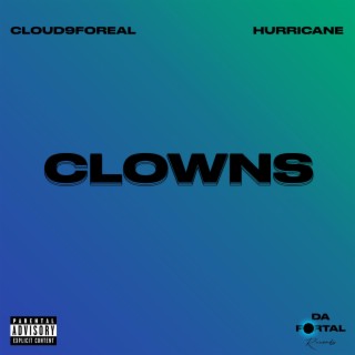 Clowns ft. Cloud9foreal lyrics | Boomplay Music