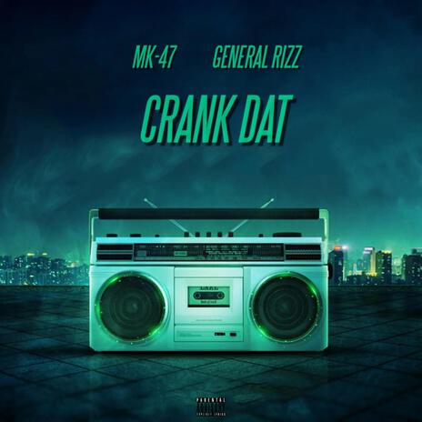 Crank Dat ft. General Rizz | Boomplay Music