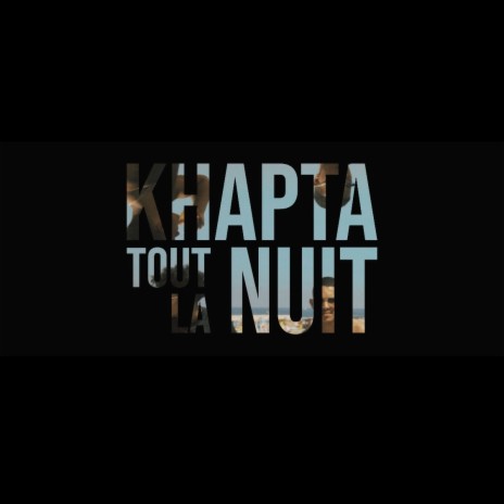 Khapta Tout La Nuit | Boomplay Music