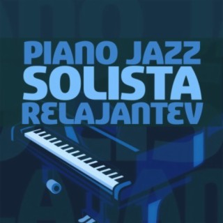 Piano Jazz Solista Relajante