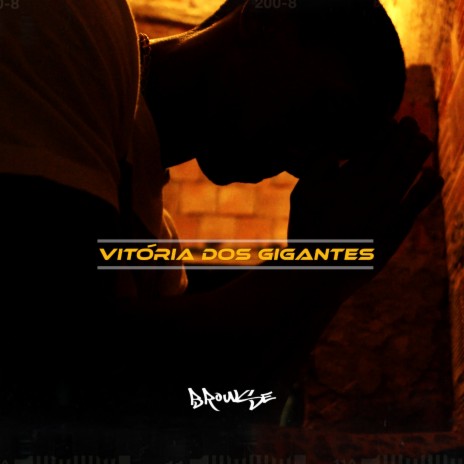 Vitória dos Gigantes ft. Browse | Boomplay Music