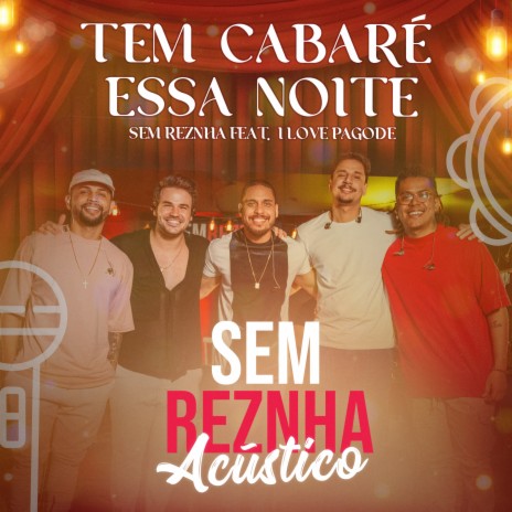 Tem Cabaré Essa Noite (Cover) ft. I Love Pagode | Boomplay Music