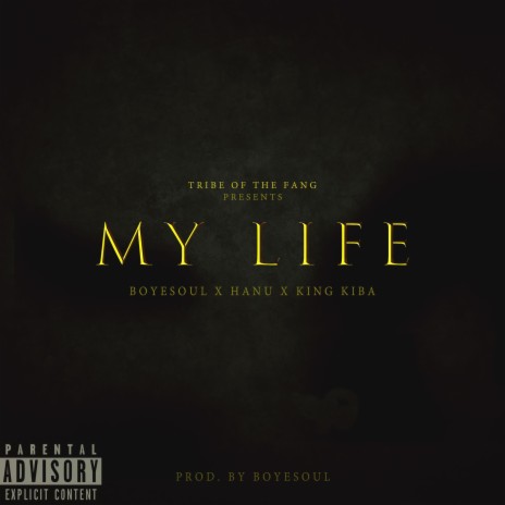 MY LIFE. ft. King Kiba & Hanu | Boomplay Music