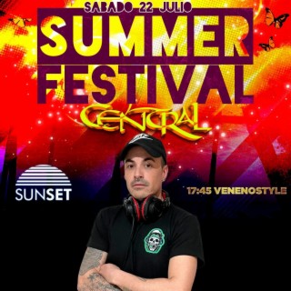 VENENOSTYLE SUMMER FESTIVAL CENTRAL