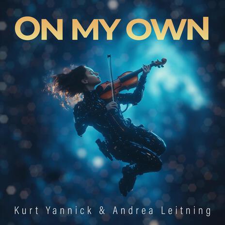 On My Own ft. Andrea Leitning | Boomplay Music