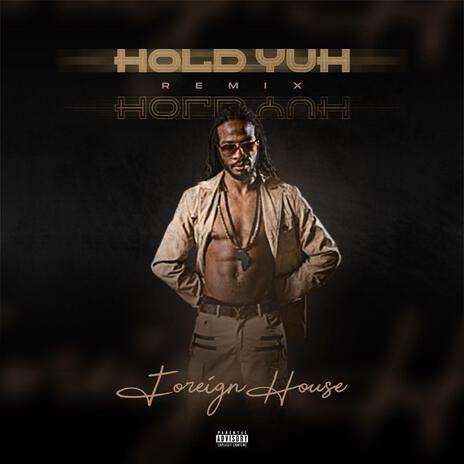 Hold Yuh | Boomplay Music