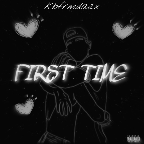 First Time | Boomplay Music