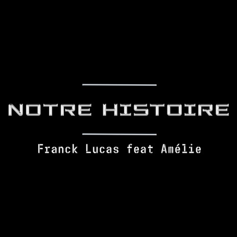 Notre Histoire ft. amelie | Boomplay Music