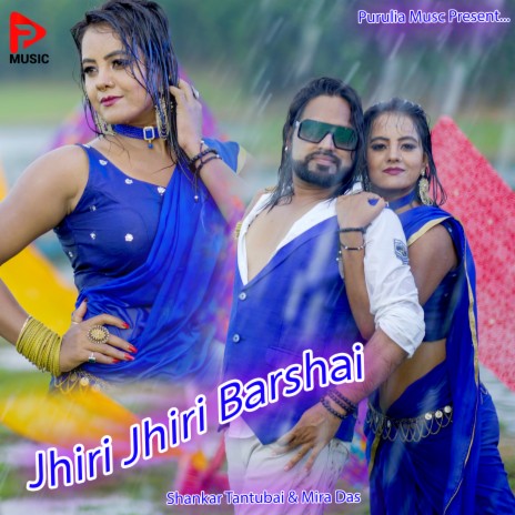 Jhiri Jhiri Barshai ft. Mira Das | Boomplay Music