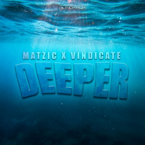 Deeper (Original Mix) ft. Vindicate | Boomplay Music