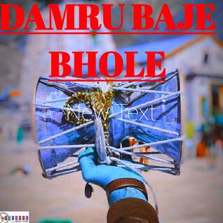 DAMRU BAJE BHOLE