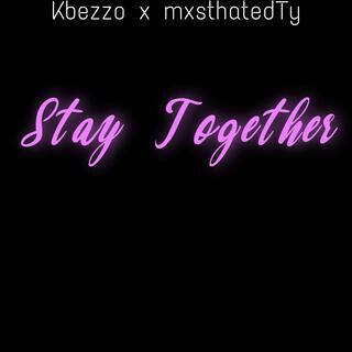 Stay together