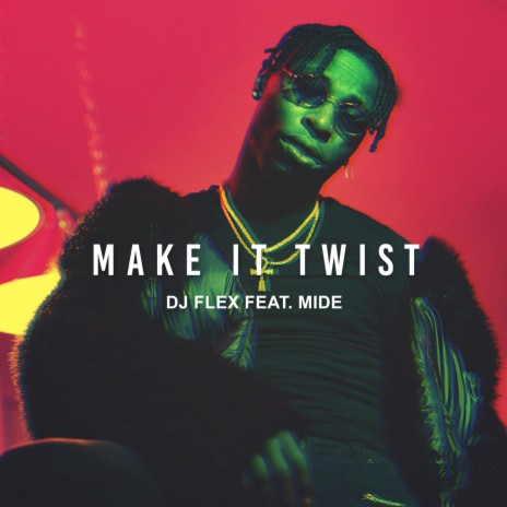 Make It Twist ft. Meday | Boomplay Music