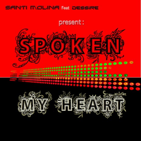 Spoken My Heart ft. Dessire | Boomplay Music