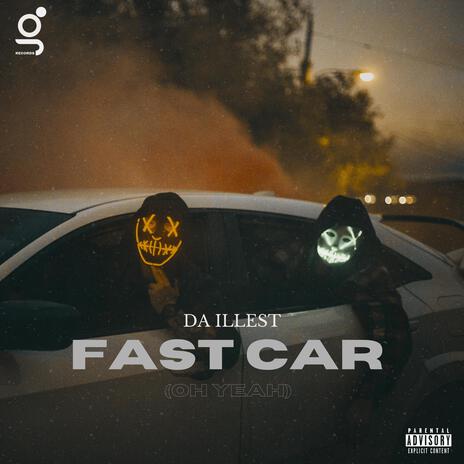 Fast Car (Oh Yeah) | Boomplay Music