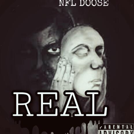 Nfl Doose- Real | Boomplay Music