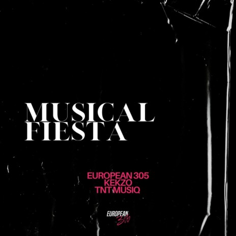 Musical Fiesta ft. KEKZO & TNT MusiQ | Boomplay Music