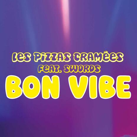 Bon vibe ft. SWORDS & SupaUgly | Boomplay Music