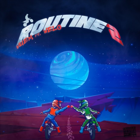 Routine2 ft. Welo & Nathys | Boomplay Music