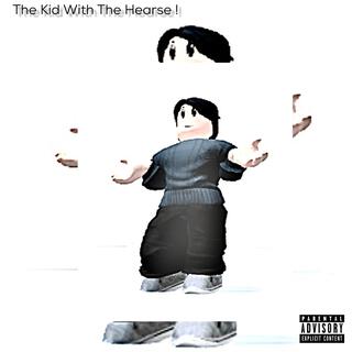 The Kid With The Hearse