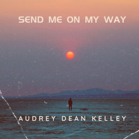 Send Me On My Way | Boomplay Music