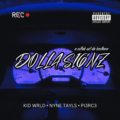 Dolla Signz ft. Kid Wrld & PI3RC3 | Boomplay Music