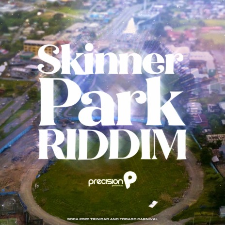 Skinner Park ft. Precision Productions | Boomplay Music