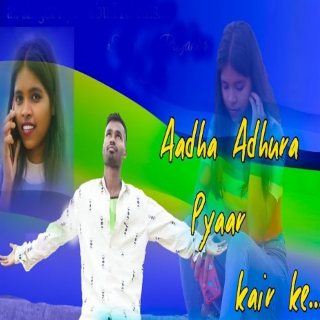 Adha Adhura Payar Kair Ke | Boomplay Music