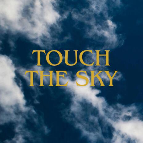 Touch the Sky (Refreshed) | Boomplay Music