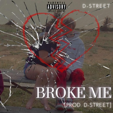 Broke Me | Boomplay Music