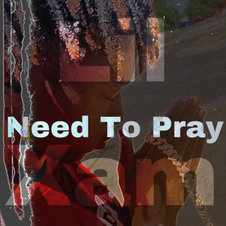 Need to Pray | Boomplay Music