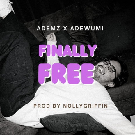 Finally Free ft. Adewumi