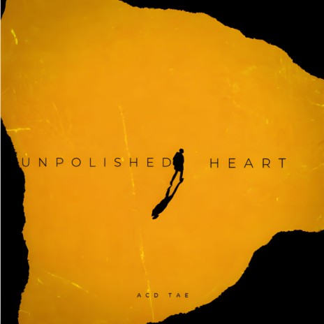 Unpolished Heart | Boomplay Music
