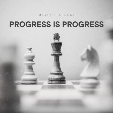 Progress Is Progress