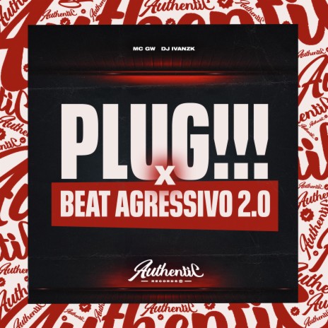 Plug!!! X Beat Agressivo 2.0 ft. MC GW | Boomplay Music