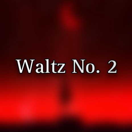 Waltz No. 2 | Boomplay Music