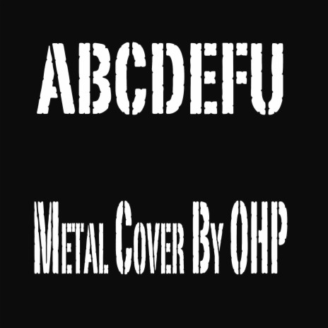 ABCDEFU (Metal Cover) | Boomplay Music