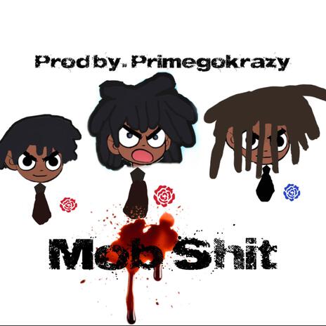 Mob Shit! | Boomplay Music