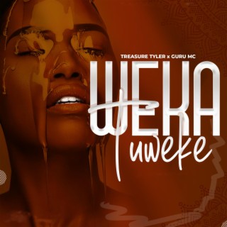 Weka Tuweke (feat. Guru Mc)