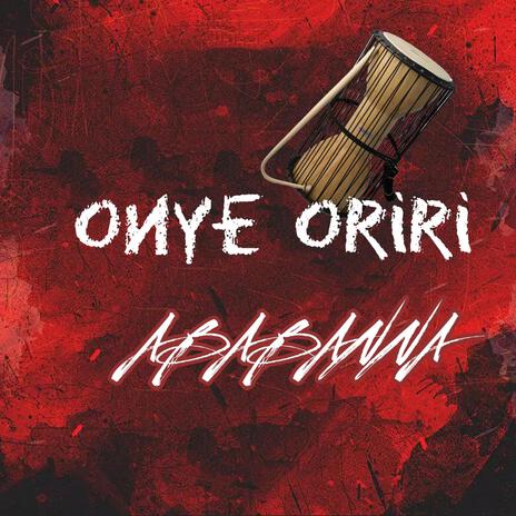 onye oriri | Boomplay Music