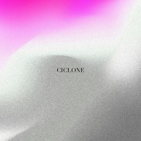 Ciclone | Boomplay Music