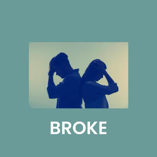 BROKE